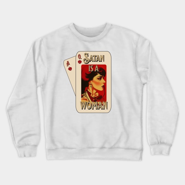 Satan is a women playing cards Crewneck Sweatshirt by unremarkable